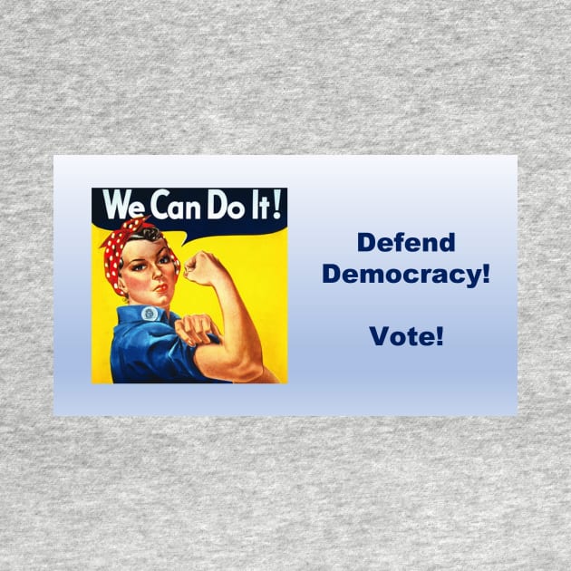 Defend Democracy! Vote! by thadz